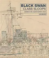 Slupy klasy Black Swan: Szczegóły w oryginalnych planach konstruktorów - Black Swan Class Sloops: Detailed in the Original Builders' Plans