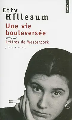 Une Vie Bouleversee, Dziennik z lat 1941-1943 - Une Vie Bouleversee, Journal 1941-1943