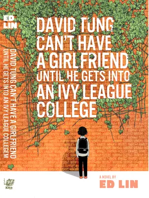 David Tung nie może mieć dziewczyny, dopóki nie dostanie się do Ivy League College - David Tung Can't Have a Girlfriend Until He Gets Into an Ivy League College