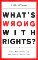 Co jest nie tak z prawami? Ruchy społeczne, prawo i liberalna wyobraźnia - What's Wrong with Rights?: Social Movements, Law and Liberal Imaginations