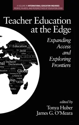 Edukacja nauczycieli na krawędzi: poszerzanie dostępu i odkrywanie granic (hc) - Teacher Education at the Edge: Expanding Access and Exploring Frontiers (hc)