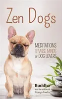 Psy Zen: (prezent medytacyjny, prezent Zen, prezent dla psiej mamy, książka na stolik kawowy, koty Zen) - Zen Dogs: (Meditation Gift, Zen Gift, Gift for Dog Mom, Coffee Table Book, Zen Cats)