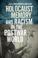 Pamięć o Holokauście i rasizm w powojennym świecie - Holocaust Memory and Racism in the Postwar World