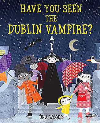 Czy widziałeś dublińskiego wampira? - Have You Seen the Dublin Vampire?