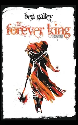 The Forever King: Kroniki Scalussena 1 - The Forever King: Scalussen Chronicles 1