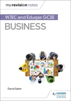 Moje notatki powtórkowe: WJEC i Eduqas GCSE Business - My Revision Notes: WJEC and Eduqas GCSE Business