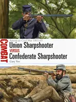 Strzelec wyborowy Unii kontra strzelec wyborowy Konfederacji: Amerykańska wojna secesyjna 1861-65 - Union Sharpshooter Vs Confederate Sharpshooter: American Civil War 1861-65