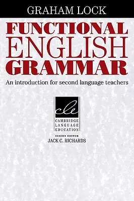 Funkcjonalna gramatyka angielska: wprowadzenie dla nauczycieli drugiego języka - Functional English Grammar: An Introduction for Second Language Teachers