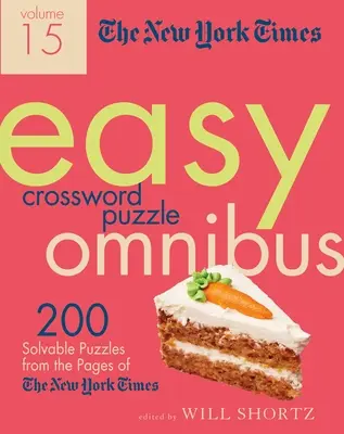 The New York Times Easy Crossword Puzzle Omnibus Volume 15: 200 rozwiązywalnych krzyżówek ze stron New York Timesa - The New York Times Easy Crossword Puzzle Omnibus Volume 15: 200 Solvable Puzzles from the Pages of the New York Times