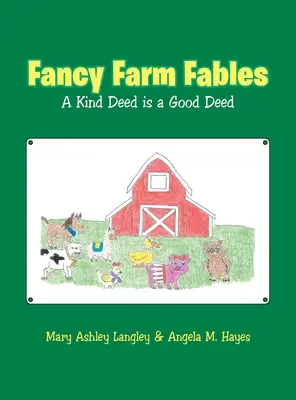 Fancy Farm Fables: Dobry uczynek to dobry uczynek - Fancy Farm Fables: A Kind Deed Is a Good Deed