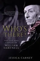 Kto tam jest - Biografia Williama Hartnella - Who's There - The Biography of William Hartnell