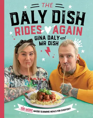 The Daly Dish Rides Again: 100 szybkich i łatwych przepisów na odchudzanie - The Daly Dish Rides Again: 100 Fast and Easy Slimming Recipes