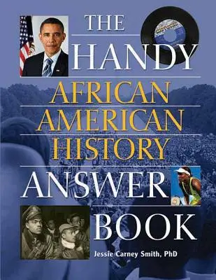 Podręczna książka z odpowiedziami na temat historii Afroamerykanów - The Handy African American History Answer Book