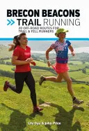 Brecon Beacons Trail Running - 20 tras terenowych dla biegaczy górskich i trailowych - Brecon Beacons Trail Running - 20 off-road routes for trail and fell runners