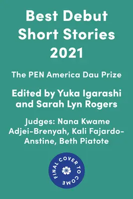 Najlepsze debiutanckie opowiadania 2021: Nagroda Pen America Dau - Best Debut Short Stories 2021: The Pen America Dau Prize