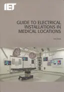 Przewodnik po instalacjach elektrycznych w placówkach medycznych - Guide to Electrical Installations in Medical Locations