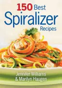 150 najlepszych przepisów na spiralizer - 150 Best Spiralizer Recipes