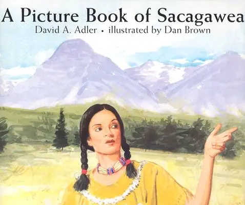 Książka obrazkowa o Sacagawea - A Picture Book of Sacagawea