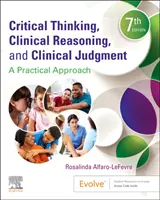 Krytyczne myślenie, rozumowanie kliniczne i ocena kliniczna - praktyczne podejście - Critical Thinking, Clinical Reasoning, and Clinical Judgment - A Practical Approach