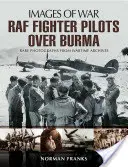 Piloci myśliwców RAF nad Birmą - RAF Fighter Pilots Over Burma