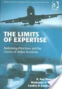 Granice wiedzy eksperckiej: Ponowne przemyślenie błędu pilota i przyczyn wypadków lotniczych - The Limits of Expertise: Rethinking Pilot Error and the Causes of Airline Accidents