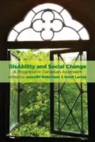 Niepełnosprawność i zmiany społeczne: Postępowe podejście kanadyjskie - Disability and Social Change: A Progressive Canadian Approach