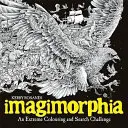 Imagimorphia - Ekstremalne wyzwanie kolorowania i wyszukiwania - Imagimorphia - An Extreme Colouring and Search Challenge