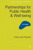 Partnerstwa na rzecz zdrowia publicznego i dobrostanu: Polityka i praktyka - Partnerships for Public Health and Well-being: Policy and Practice