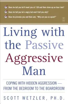 Życie z bierno-agresywnym mężczyzną - Living with the Passive-Aggressive Man