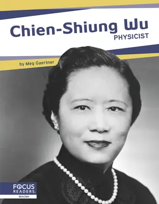 Chien-Shiung Wu: Fizyk - Chien-Shiung Wu: Physicist