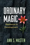 Zwykła magia: Odporność w rozwoju - Ordinary Magic: Resilience in Development