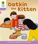 Oxford Reading Tree: Poziom 1+: Dekoduj i rozwijaj: Catkin the Kitten - Oxford Reading Tree: Level 1+: Decode and Develop: Catkin the Kitten