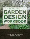 The Essential Garden Design Workbook: Całkowicie poprawiony i rozszerzony - The Essential Garden Design Workbook: Completely Revised and Expanded