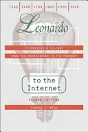 Od Leonarda do Internetu: Technologia i kultura od renesansu do współczesności - Leonardo to the Internet: Technology & Culture from the Renaissance to the Present