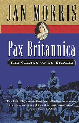 Pax Britannica: Punkt kulminacyjny imperium - Pax Britannica: The Climax of an Empire