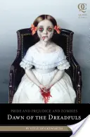 Duma i uprzedzenie i zombie: Dawn of the Dreadfuls - Pride and Prejudice and Zombies: Dawn of the Dreadfuls