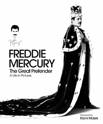 Freddie Mercury: The Great Pretender: Życie w obrazach - Freddie Mercury: The Great Pretender: A Life in Pictures