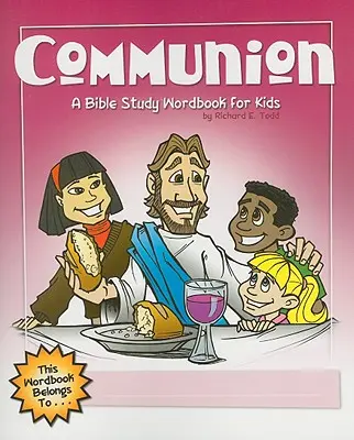 Komunia: Podręcznik do studiowania Biblii dla dzieci - Communion: A Bible Study Wordbook for Kids