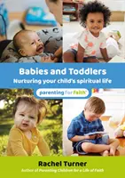 Niemowlęta i małe dzieci - Pielęgnowanie życia duchowego dziecka - Babies and Toddlers - Nurturing your child's spiritual life