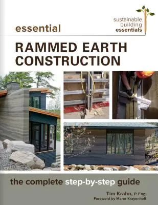 Essential Rammed Earth Construction: Kompletny przewodnik krok po kroku - Essential Rammed Earth Construction: The Complete Step-By-Step Guide