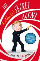 Przypadkowy tajny agent (McLaughlin Tom (autor i ilustrator)) - Accidental Secret Agent (McLaughlin Tom (Author and Illustrator))