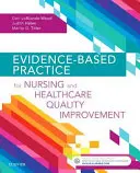 Oparta na dowodach praktyka pielęgniarska i poprawa jakości opieki zdrowotnej - Evidence-Based Practice for Nursing and Healthcare Quality Improvement