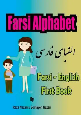 Farsi - English First Books: Alfabet farsi - Farsi - English First Books: Farsi Alphabet