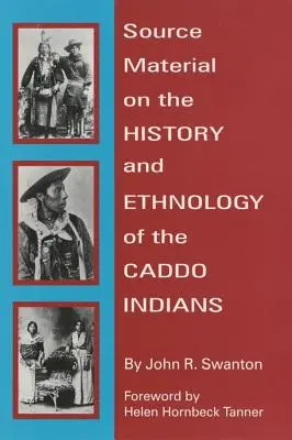 Materiały źródłowe dotyczące historii i etnologii Indian Caddo - Source Material on the History and Ethnology of the Caddo Indians