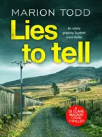 Lies to Tell - trzymający w napięciu szkocki thriller kryminalny - Lies to Tell - An utterly gripping Scottish crime thriller