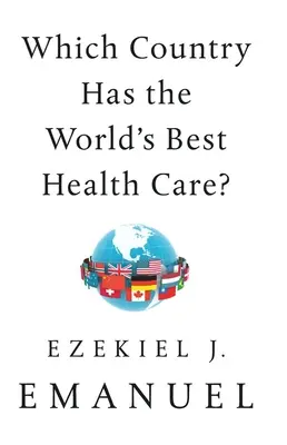 Który kraj ma najlepszą opiekę zdrowotną na świecie? - Which Country Has the World's Best Health Care?