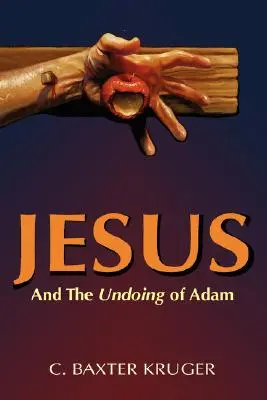 Jezus i unieważnienie Adama - Jesus and the Undoing of Adam