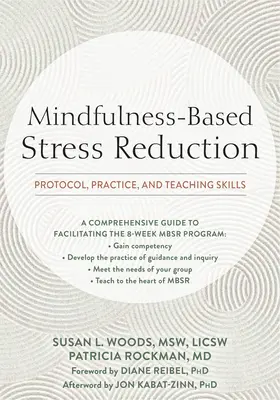 Redukcja stresu oparta na uważności: Protokół, praktyka i nauczanie umiejętności - Mindfulness-Based Stress Reduction: Protocol, Practice, and Teaching Skills