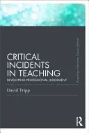 Krytyczne incydenty w nauczaniu (wydanie klasyczne): Rozwijanie profesjonalnego osądu - Critical Incidents in Teaching (Classic Edition): Developing Professional Judgement