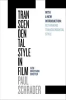 Styl transcendentalny w filmie: Ozu, Bresson, Dreyer - Transcendental Style in Film: Ozu, Bresson, Dreyer